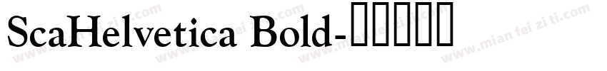 ScaHelvetica Bold字体转换